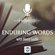 Enduring Words with David Guzik Podcast